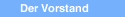 Der Vorstand